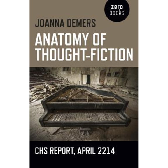 Pre-Owned Anatomy of Thought-Fiction - CHS report, April 2214 (Paperback) by Joanna Demers