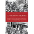 thumbnail image 1 of Anatomy of Victory : Why the United States Triumphed in World War II, Fought to a Stalemate in Korea, Lost in Vietnam, and Failed in Iraq (Hardcover), 1 of 1