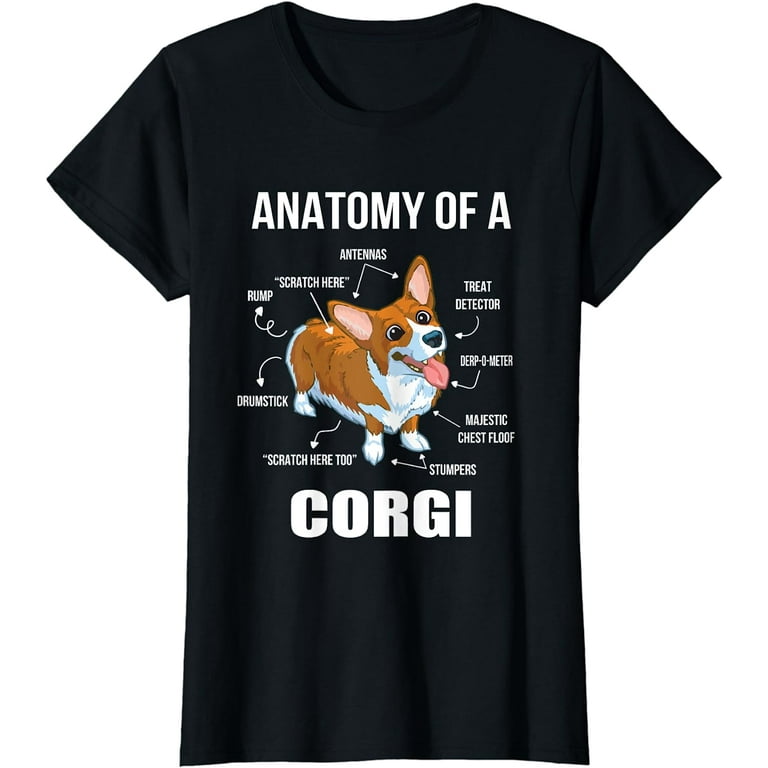 Anatomy Of A Corgi T-Shirt Funny Dog Shirt Anatomy Of A Corgi T-Shirt Funny Dog Shirt