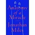 thumbnail image 1 of Pre-Owned Anatomy of a Miracle (Hardcover) 0553447580 9780553447583, 1 of 1