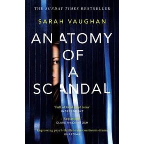 Pre-Owned Anatomy of a Scandal : The Sunday Times Bestseller Everyone Is Talking About