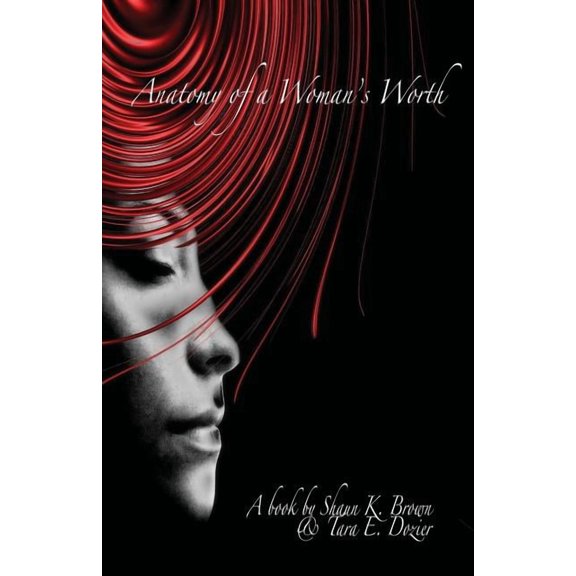 Anatomy of a Woman's Worth, (Paperback)