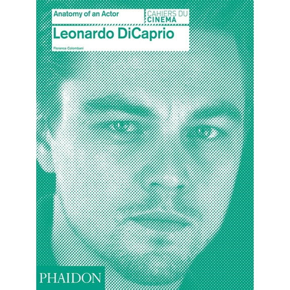 Anatomy of an Actor: Leonardo DiCaprio (Hardcover)