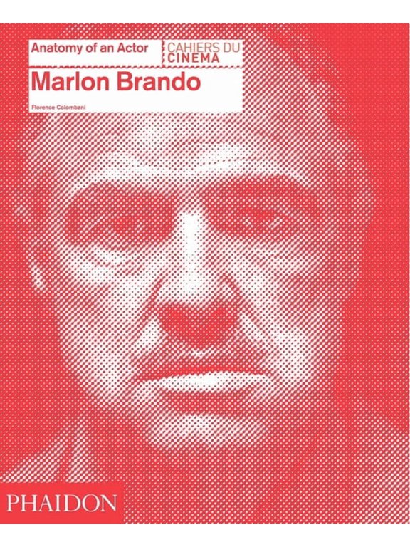 Anatomy of an Actor: Marlon Brando : Anatomy of an Actor (Hardcover)