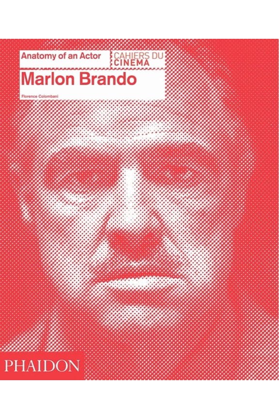 Anatomy of an Actor: Marlon Brando : Anatomy of an Actor (Hardcover)