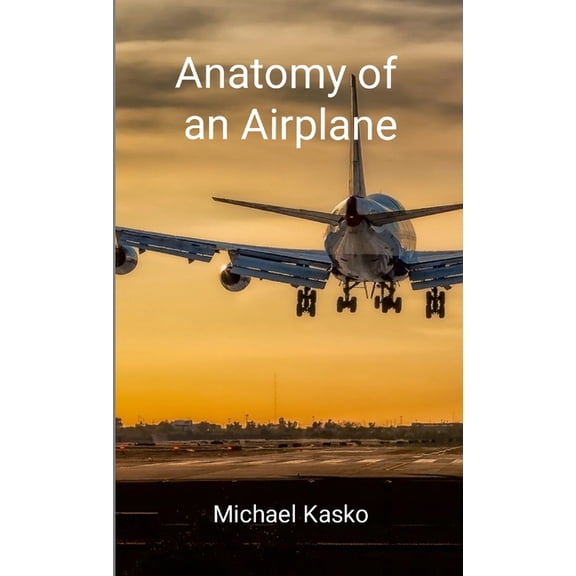 Anatomy of an Airplane, (Paperback)