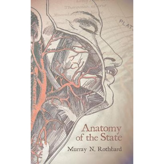Pre-Owned Anatomy of the State (Paperback) 1607967723 9781607967729