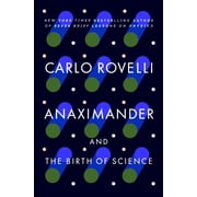 Anaximander And the Birth of Science, Paperback