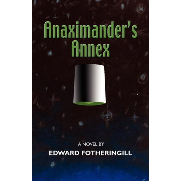 Anaximander's Annex, (Paperback)