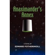 Anaximanders Annex, Paperback