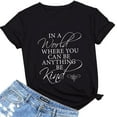 thumbnail image 1 of Anbech Be Kind Shirts In a World Where You Can Be Anything Kindness Shirt Women Casual Teacher Inspirational Tee Top, 1 of 2