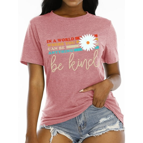 Anbech Be Kind Shirts In a World Where You Can Be Anything Kindness Shirt Women Casual Teacher Inspirational Tee Top