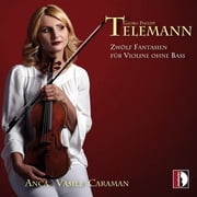 Anca Vasile Caraman - Zwolf Fantasien fur Violine ohne bass - Music & Performance - CD
