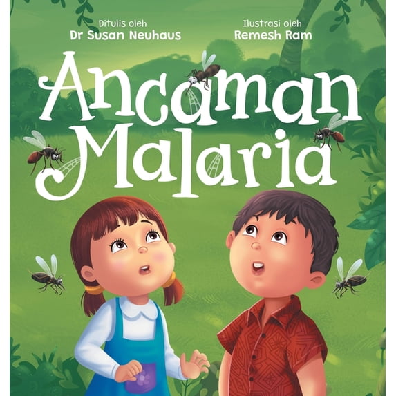 Ancaman Malaria: Upaya Adiratna Dan Harto Dalam Melindungi Diri Dari Penyakit, (Hardcover)