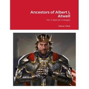 Ancestors of Albert L Atwell Vol. 2 Special Lineages, Paperback