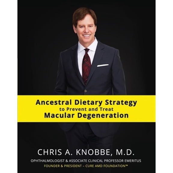 Pre-Owned Ancestral Dietary Strategy to Prevent and Treat Macular Degeneration: Black & White Standard Print Paperback Edition