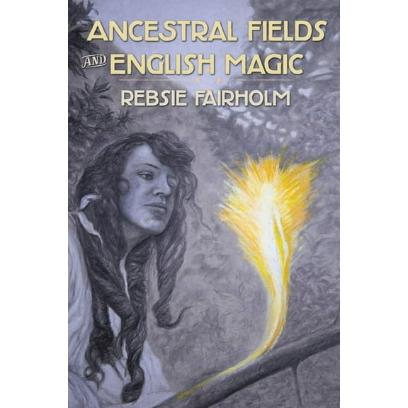 Ancestral Fields and English Magic, (Paperback)