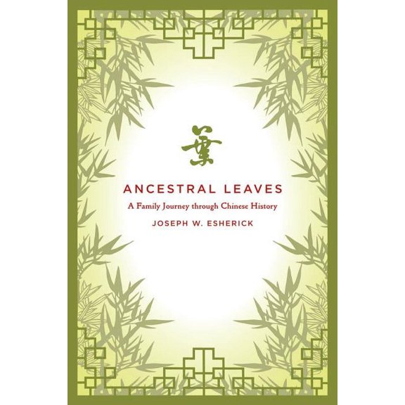 Ancestral Leaves : A Family Journey through Chinese History (Edition 1) (Paperback)