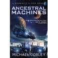 thumbnail image 1 of Pre-Owned Ancestral Machines: A Humanity's Fire novel Hardcover, 1 of 1