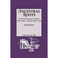 thumbnail image 1 of Ancestral Roots of Certain American Colonists Who Came to America Before 1700. Lineages from Afred the Great, Charlemagne, Malcolm of Scotland, Robert (Edition 8) (Paperback), 1 of 1