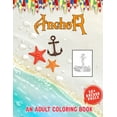 thumbnail image 1 of Anchor An Adult Coloring Book: Nautical & Marine Life Adult Coloring Book for Adults, 50 + Huge Anchor Collections With , (Paperback), 1 of 1