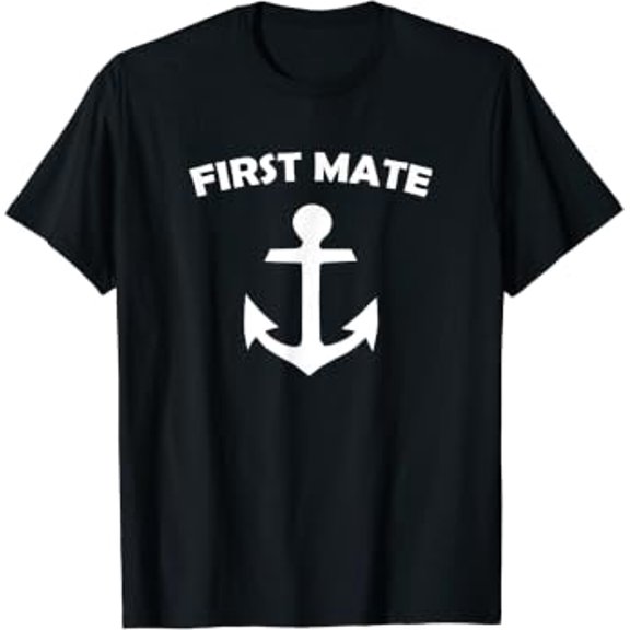 Anchor First Mate | Nautical Style Outfit Sailing T-Shirt