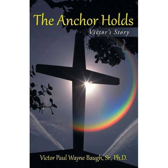 The Anchor Holds: Victor's Story, (Paperback)