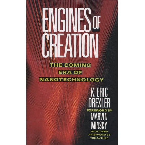 Anchor Library of Science Engines of Creation: The Coming Era of Nanotechnology, (Paperback)