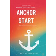 Anchor Anchor Start - Building Faith That Holds, Paperback