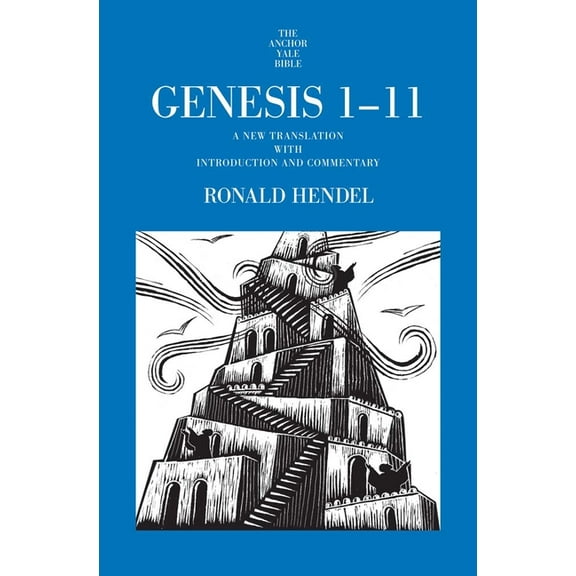 Anchor Yale Bible Commentaries Genesis 1-11: A New Translation with Introduction and Commentary, (Hardcover)