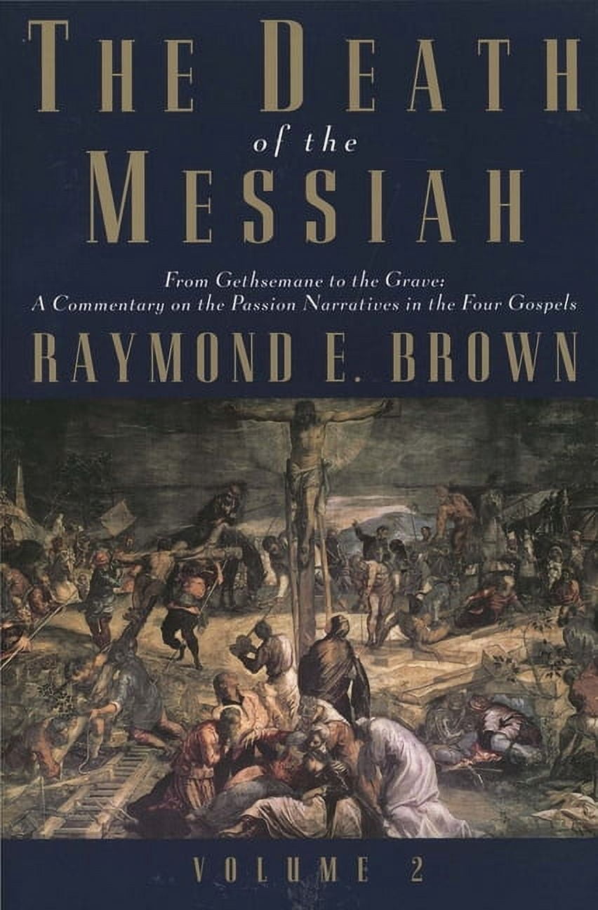 Anchor Yale Bible Reference Library The Death of the Messiah, from ...