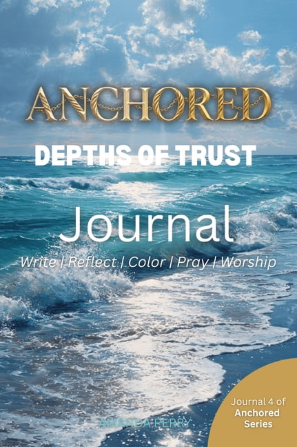 Anchored: Depths of Trust, (Hardcover)