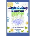 thumbnail image 1 of Anchors Away In Quartz Lake, (Paperback), 1 of 1