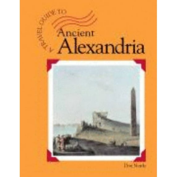 Pre-Owned Ancient Alexandria (Hardcover) 1590181425 9781590181423
