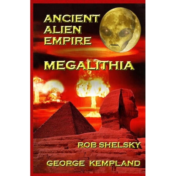 Ancient Alien Empire Megalithia, (Paperback)