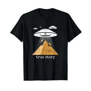 True Story Ufo Conspiracy T-Shirt - Ancient Alien Theory True Story Ufo Conspiracy T-Shirt - Ancient Alien Theory