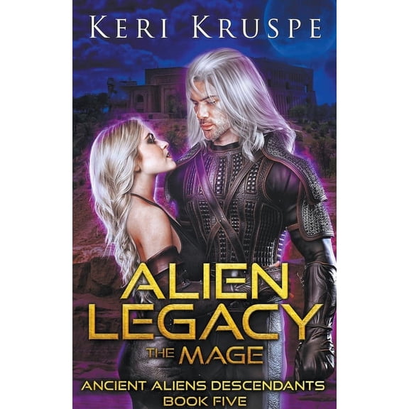Ancient Aliens Descendants Alien Legacy: The Mage, Book 5, (Paperback)