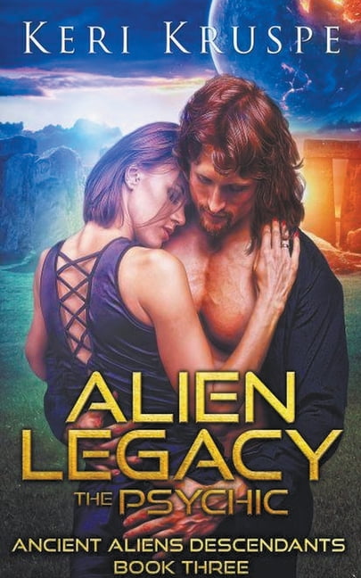 Ancient Aliens Descendants Alien Legacy: The Psychic, Book 3 ...