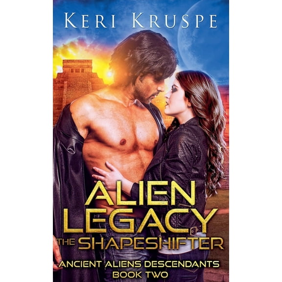 Ancient Aliens Descendants Alien Legacy: The Shapeshifter, Book 2, (Paperback)