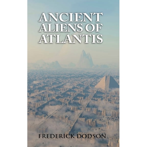 Ancient Aliens of Atlantis, (Hardcover)