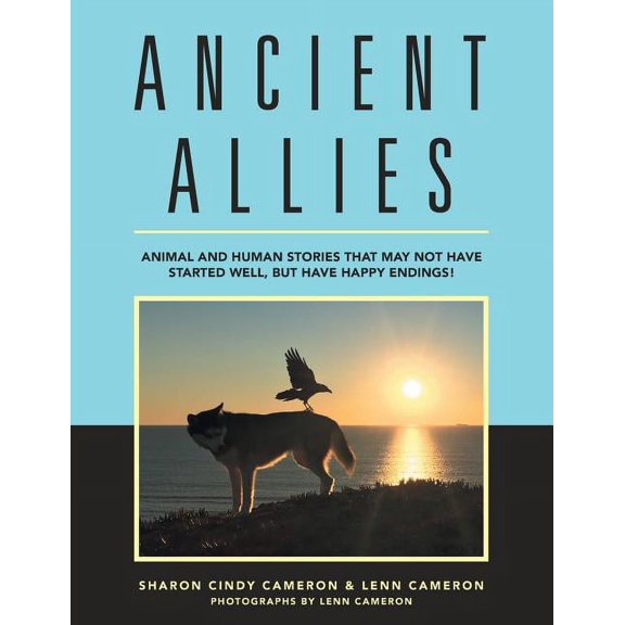 Ancient Allies : Animal Stories That May Not Have Started Well, but Have Happy Endings