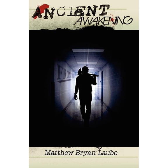 Ancient Awakening Paperback 1448601541 9781448601547 Matthew Bryan Laube