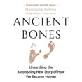 thumbnail image 1 of Ancient Bones: Unearthing the Astonishing New Story of How We Became Human, (Paperback), 1 of 1
