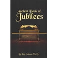 thumbnail image 1 of Ancient Book of Jubilees (Paperback) by Ken Johnson, 1 of 1