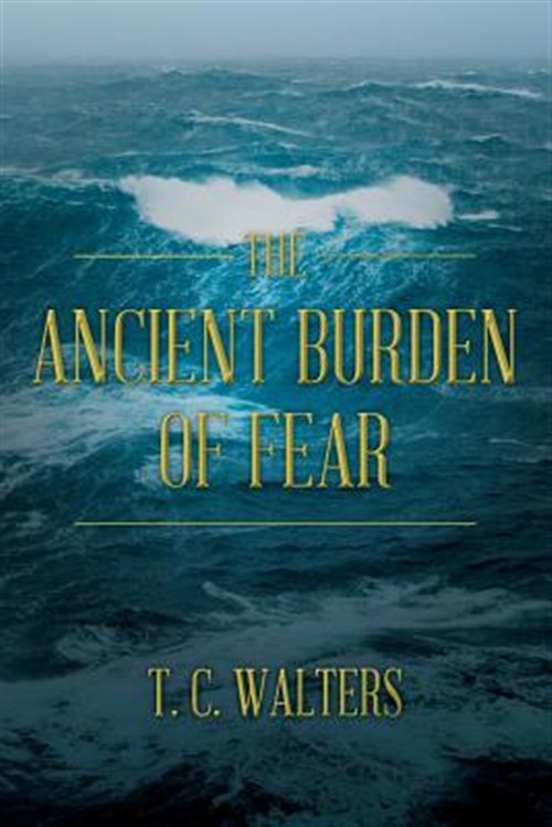The Ancient Burden of Fear (Paperback)