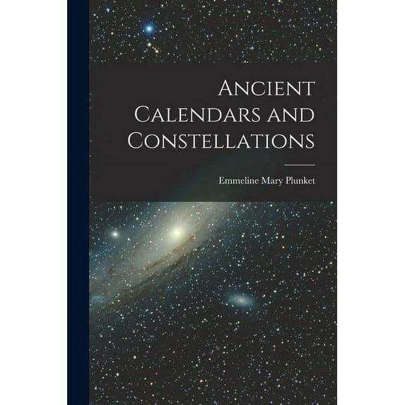 Ancient Calendars and Constellations, (Paperback)