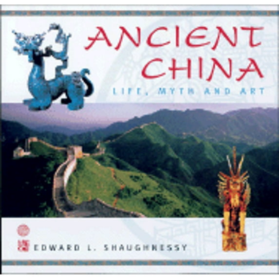 Pre-Owned Ancient China: Life, Myth And Art (Paperback) 1844831523 9781844831524