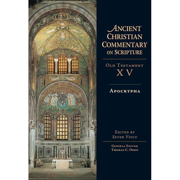 Ancient Christian Commentary on Scriptur Apocrypha: Volume 15 Volume 15, Book 15, (Hardcover)