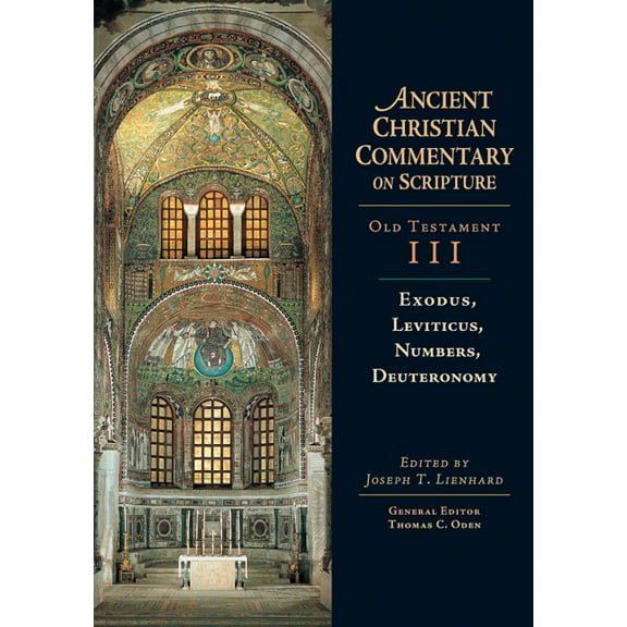 Ancient Christian Commentary on Scriptur Exodus, Leviticus, Numbers, Deuteronomy: Volume 3 Volume 3, Book 3, (Hardcover)