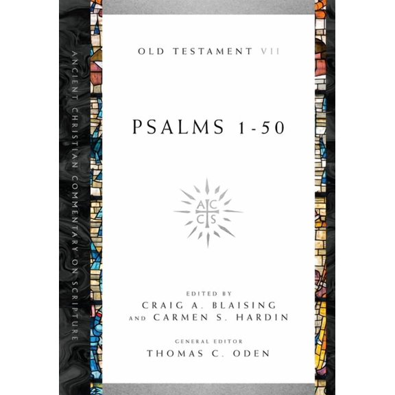 Ancient Christian Commentary on Scriptur Psalms 1-50: Volume 7 Volume 7, Book 7, (Paperback)